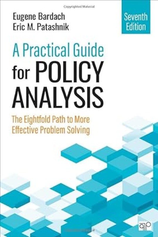 A Practical Guide for Policy Analysis: The Eightfold Path to More